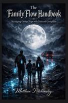 The Family Flow Handbook: Managing Group Trips with Diabetes Insipidus