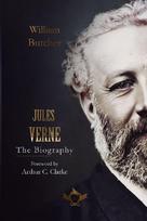 Jules Verne - The Biography: Foreword by Arthur C. Clarke