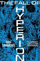 The Fall of Hyperion: The second book in the Hyperion Cantos, the legendary science fiction classic