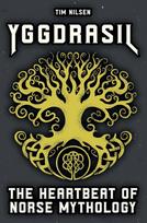 Yggdrasil - The Heartbeat of Norse Mythology