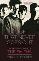 A Light That Never Goes Out: The Enduring Saga of the Smiths