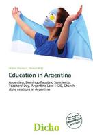 Education in Argentina: Argentina, Domingo Faustino Sarmiento, Teachers' Day, Argentine Law        1420, Church-state relations in Argentina