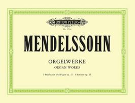 Orgelwerke: 3Praeludien und Fugen op.37 - 6 Sonaten op. 65