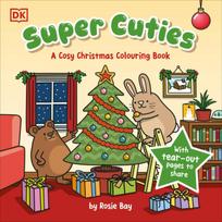 Super Cuties A Cosy Christmas Colouring Book: 30 Cute and Festive Illustrations For All Ages
