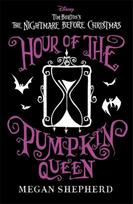 Disney Tim Burtons The Nightmare Before Christmas: Hour of the Pumpkin Queen: The stunning sequel to Sallys adventures