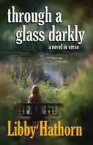 Through a Glass Darkly: a novel in verse
