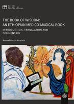 The Book of Wisdom: An Ethiopian Medico-Magical Book: Introduction, Translation and Commentary