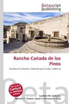 Rancho Cañada de los Pinos: Ranchos of California, Santa Barbara County, California