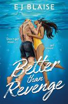 Better Than Revenge: The new, hilarious fake dating, sports romance by bestseller EJ Blaise!