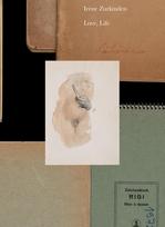 Irène Zurkinden: die Liebe, das Leben: Skizzen, Gemälde und Zeichnungen - Ausstellungskatalog und Kunstbuch