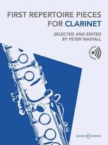 First Repertoire Pieces for Clarinet: Selected and edited by Peter Wastall. Klarinette und Klavier.