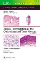 Biopsy Interpretation of the Gastrointestinal Tract Mucosa Volume 1: Non-Neoplastic: Print + eBook with Multimedia