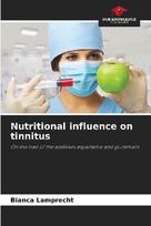 Nutritional influence on tinnitus: On the trail of the additives aspartame and glutamate