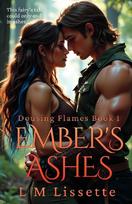 Ember's Ashes: Dousing Flames Book 1