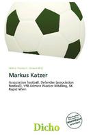 Markus Katzer: Association football, Defender (association football), VfB Admira Wacker        Mödling, SK Rapid Wien