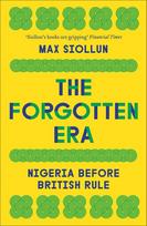 The Forgotten Era: Nigeria Before British Rule
