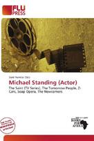 Michael Standing (Actor): The Saint (TV Series), The Tomorrow People, Z-Cars, Soap Opera, The Newcomers