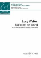 Make me an island: gemischter Chor (SATB) a cappella, Sopran Solo ad libitum. Chorpartitur.