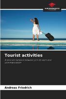 Tourist activities: A delicate balance between joie de vivre and commercialism