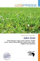 John Smit:         South African rugby union captains, Rugby union, South Africa national        rugby union team, Rugby union positions
