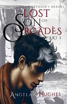The Lost Son of Orcades, Book 1: The Illyds of Prydains Heroes