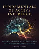 Fundamentals of Active Inference: Principles, Algorithms, and Applications of the Free Energy Principle for Engineers