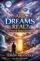 Are Dreams Real?: The Nature of Reality in Dreaming