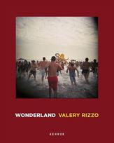Valery Rizzo: Wonderland. Brooklyn 2007-2023