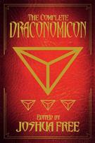 The Complete Draconomicon (30th Anniversary Deluxe Edition): Book of Ancient Dragon Magick and Treasury of Druid Lore