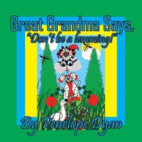 Great Grandma Says, "Don't be a lemming!"