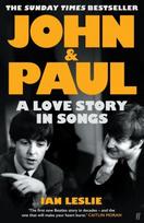 John and Paul: A Love Story in Songs - The #1 Sunday Times Bestseller