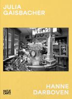 Julia Gaisbacher: Hanne Darboven. Am Burgberg - Fotografischer Bildband über das Künstlerinnenhaus von Hanne Darboven