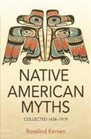 NATIVE AMERICAN MYTHS: Collected 1636 - 1919