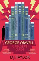 George Orwell: A Readers Guide: Or, Who Is Big Brother? and Other Puzzles