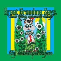 Great Grandma Says, "Some things are worth doing!"