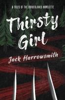 Thirsty Girl: A Tales of the Borderlands Novelette
