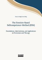 The Emotion-Based Selfcompetence-Method (ESM): Foundations, Interventions, and Applications in Prevention and Therapy