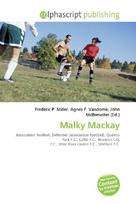 Malky Mackay:         Association football, Defender (association football), Queens Park        F.C., Celtic F.C., Norwich City F.C., West Ham United F.C., Watford F.C.