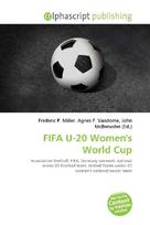 FIFA U-20 Womens World Cup: Association football, FIFA, Germany womens national under-20 football        team, United States under-20 womens national soccer team