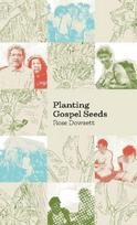 Planting Gospel Seeds: the true story of how the gospel took root among one tribe in the Philippines