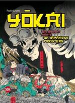 Yokai: The Ancient Prints of Japanese Monsters: The Ancient Prints of Japanese Monsters