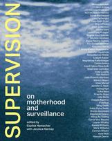 Supervision: On Motherhood and Surveillance