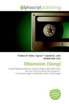 Obsession (Song): FashionTelevisionChannel, House of Style, Grand Theft Auto: Vice City,        What the Bleep Do We Know!?, The Human League, Michael Des Barres, Holly        Knight