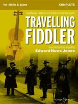 Travelling Fiddler - Violine (2 Violinen) und Klavier, Gitarre ad libitum.: Traditional fiddle music from around the world.