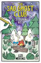 The Sad Ghost Club Colouring Book: A comfy cosy colouring book for all ages