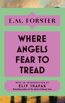 Where Angels Fear to Tread: With an introduction by Elif Shafak, bestselling author of The Island of Missing Trees