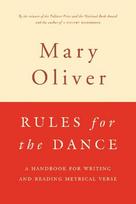 Rules for the Dance: A Handbook for Writing and Reading Metrical Verse