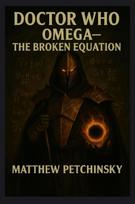 Doctor Who: Omega: The Broken Equation