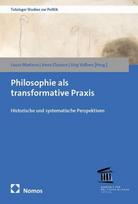 Philosophie als transformative Praxis: Historische und systematische Perspektiven