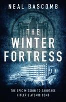 The Winter Fortress: The Epic Mission to Sabotage Hitlers Atomic Bomb